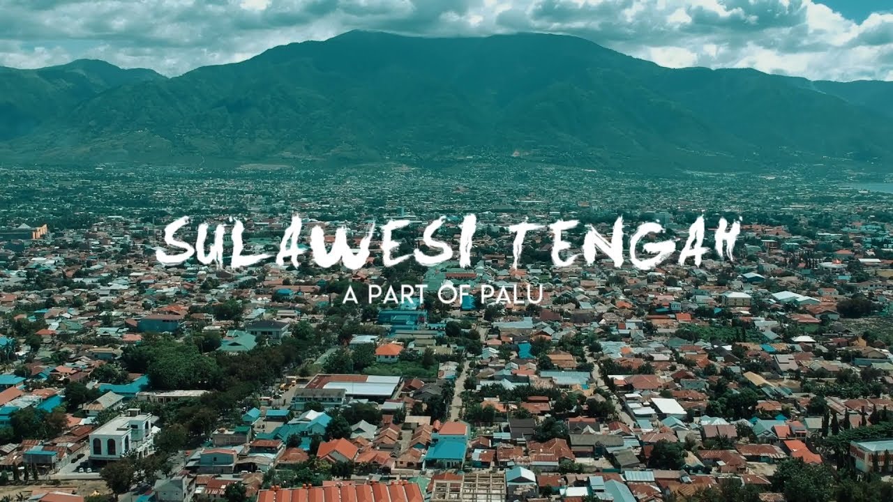 Palu Sulawesi Tengah | SULTENG | Drone Aerial Video
