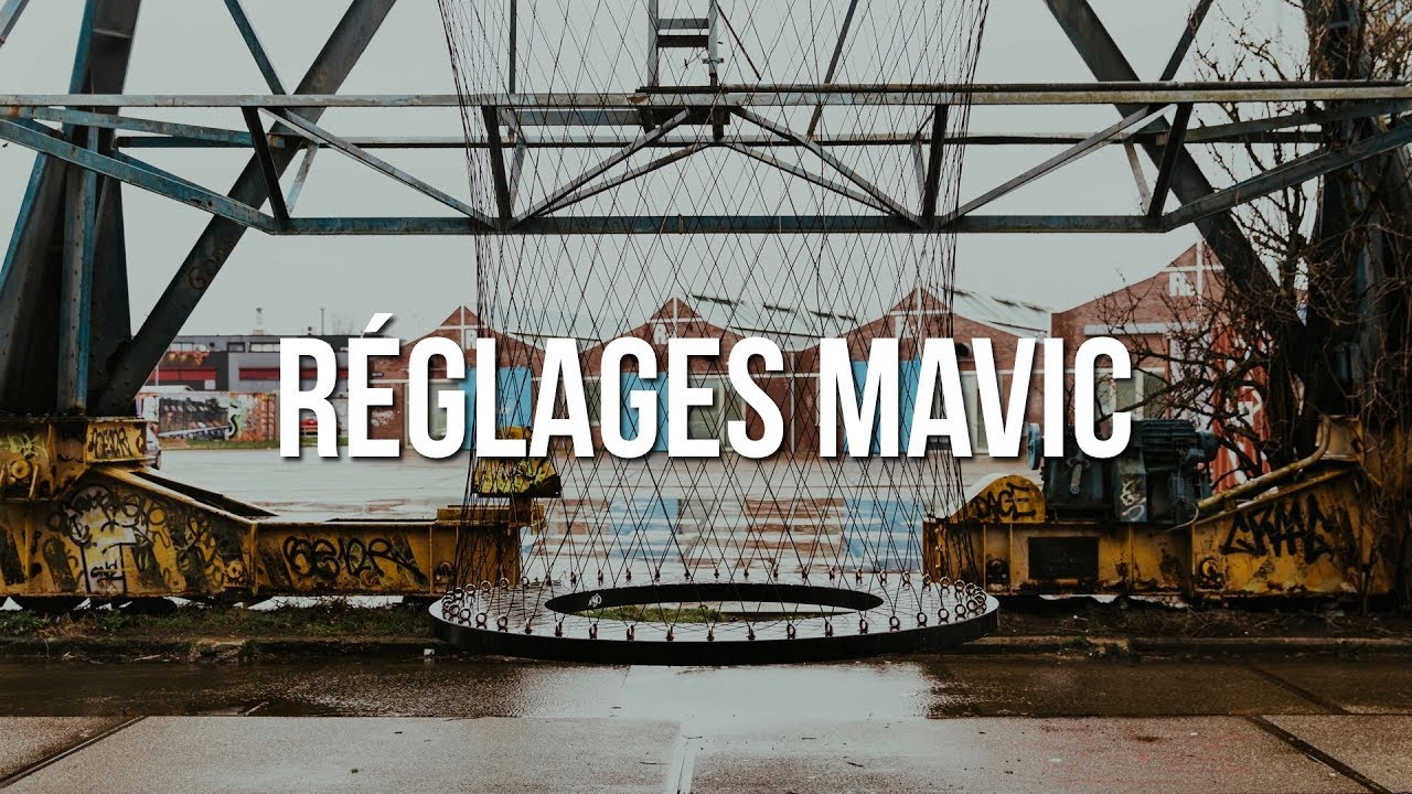 MAVIC Pro : Les MEILLEURS RÉGLAGES pour un RENDU CINÉMA