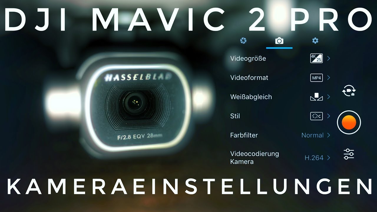 Dji Mavic 2 Pro Kameraeinstellungen Drohne deutsch Settings