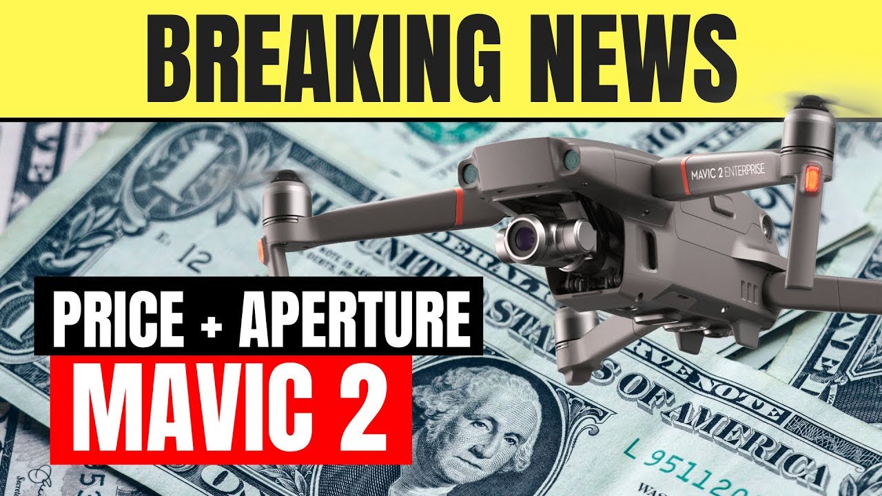 Mavic Pro 2 Price - Will it have VARIABLE APERTURE?